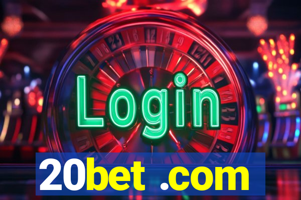 20bet .com